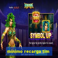 minimo recarga tim